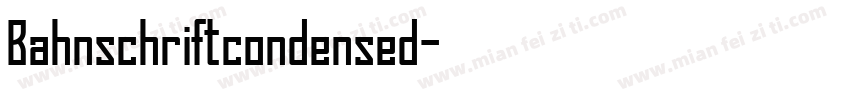 Bahnschriftcondensed字体转换