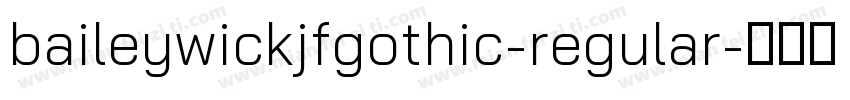 baileywickjfgothic-regular字体转换