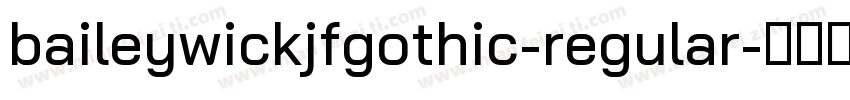 baileywickjfgothic-regular字体转换