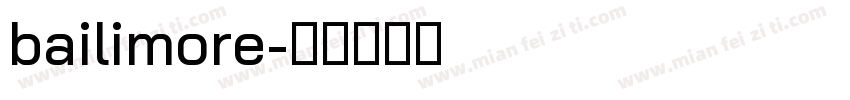 bailimore字体转换