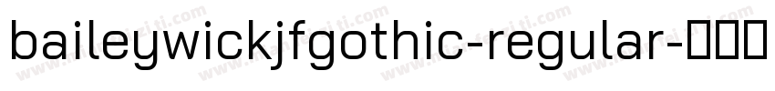 baileywickjfgothic-regular字体转换