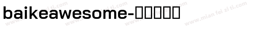 baikeawesome字体转换