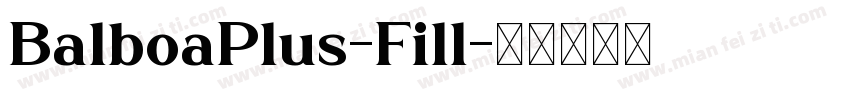 BalboaPlus-Fill字体转换
