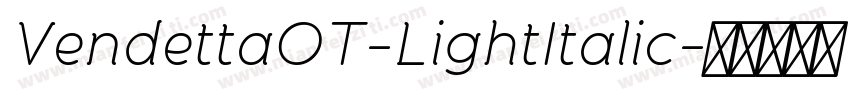 VendettaOT-LightItalic字体转换