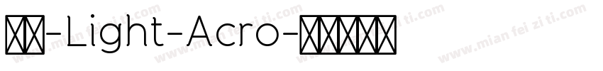 华文-Light-Acro字体转换