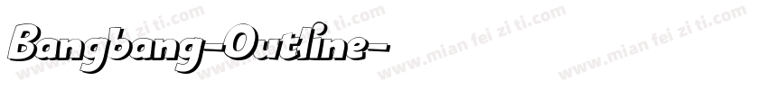 Bangbang-Outline字体转换