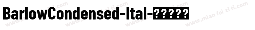 BarlowCondensed-Ital字体转换