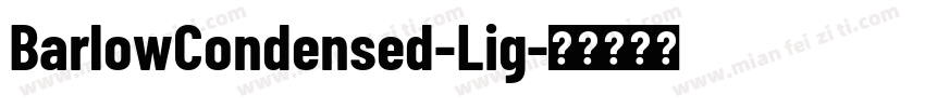 BarlowCondensed-Lig字体转换