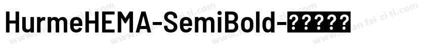 HurmeHEMA-SemiBold字体转换