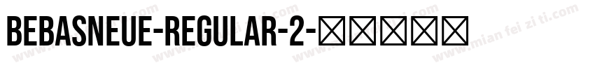 BebasNeue-Regular-2字体转换