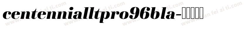 centennialltpro96bla字体转换