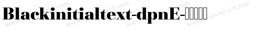 Blackinitialtext-dpnE字体转换