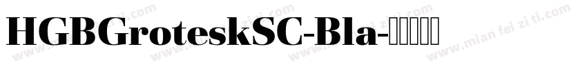 HGBGroteskSC-Bla字体转换