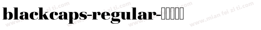 blackcaps-regular字体转换