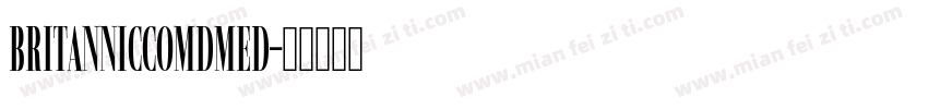 BritannicComDMed字体转换