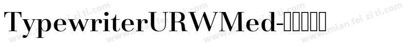 TypewriterURWMed字体转换
