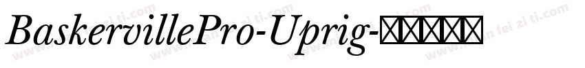 BaskervillePro-Uprig字体转换