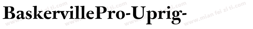 BaskervillePro-Uprig字体转换