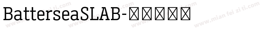 BatterseaSLAB字体转换