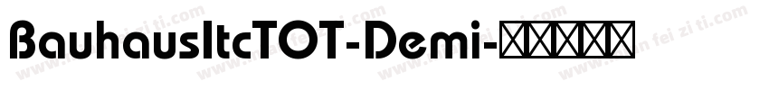 BauhausItcTOT-Demi字体转换