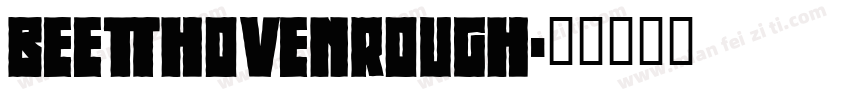 BeethovenRough字体转换