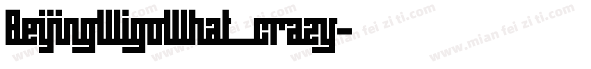 BeijingWigoWhat_crazy字体转换
