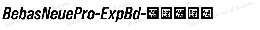 BebasNeuePro-ExpBd字体转换