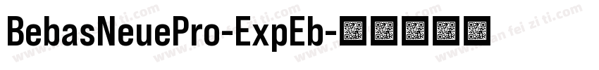 BebasNeuePro-ExpEb字体转换