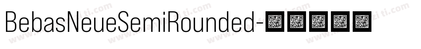 BebasNeueSemiRounded字体转换