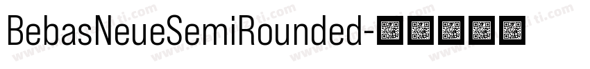 BebasNeueSemiRounded字体转换