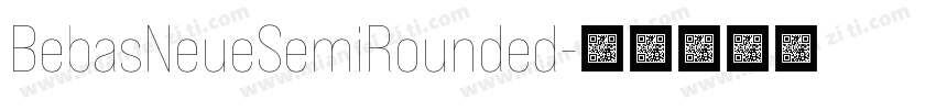 BebasNeueSemiRounded字体转换