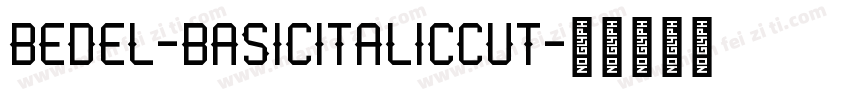 Bedel-BasicItalicCut字体转换