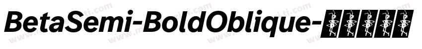 BetaSemi-BoldOblique字体转换