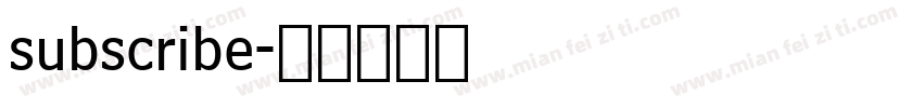 subscribe字体转换