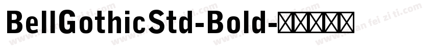 BellGothicStd-Bold字体转换