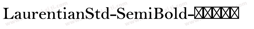 LaurentianStd-SemiBold字体转换