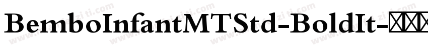 BemboInfantMTStd-BoldIt字体转换