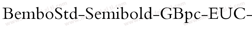 BemboStd-Semibold-GBpc-EUC-H字体转换