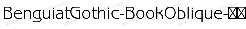 BenguiatGothic-BookOblique字体转换