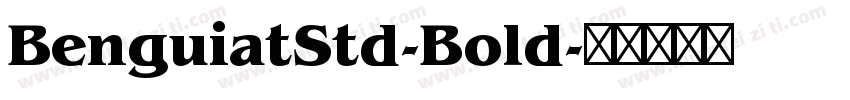 BenguiatStd-Bold字体转换