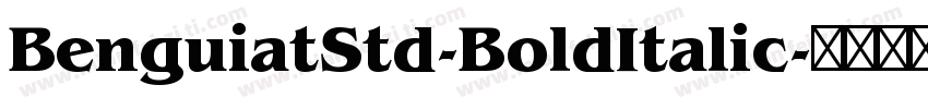 BenguiatStd-BoldItalic字体转换