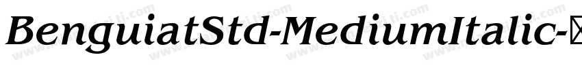 BenguiatStd-MediumItalic字体转换
