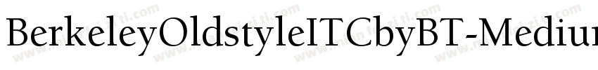 BerkeleyOldstyleITCbyBT-Medium字体转换