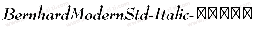 BernhardModernStd-Italic字体转换
