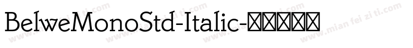 BelweMonoStd-Italic字体转换