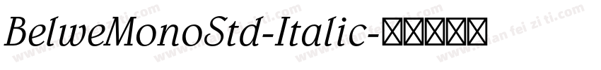 BelweMonoStd-Italic字体转换