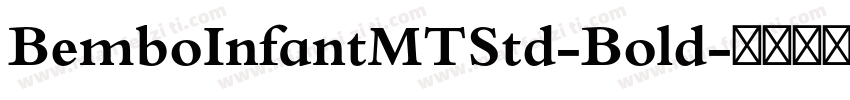 BemboInfantMTStd-Bold字体转换