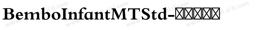 BemboInfantMTStd字体转换
