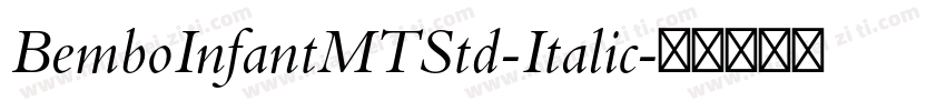 BemboInfantMTStd-Italic字体转换