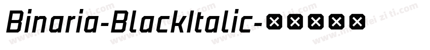 Binaria-BlackItalic字体转换